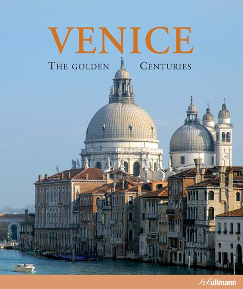 Venice: The Golden Centuries