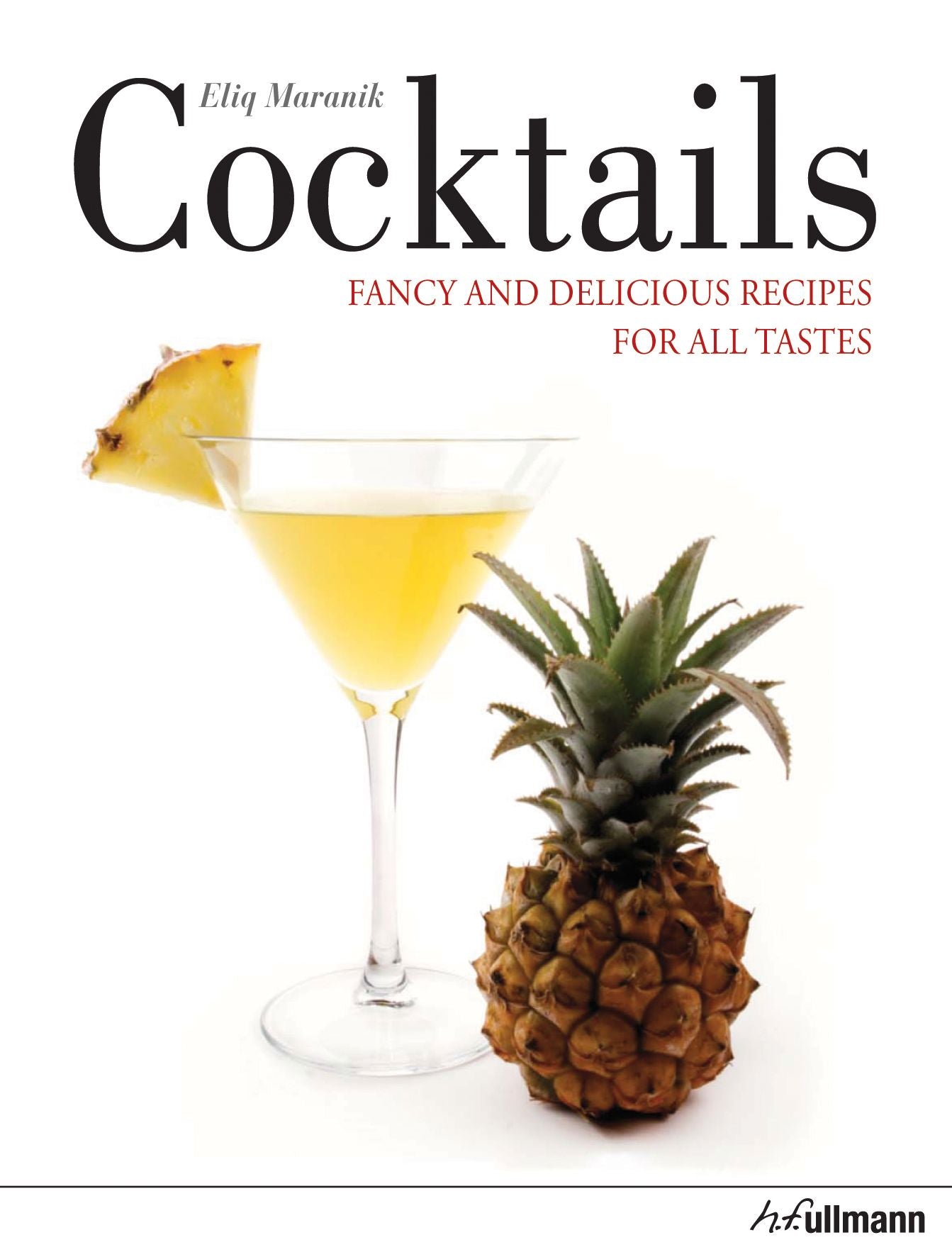 Cocktails: Fancy & delicious recipes for all tastes