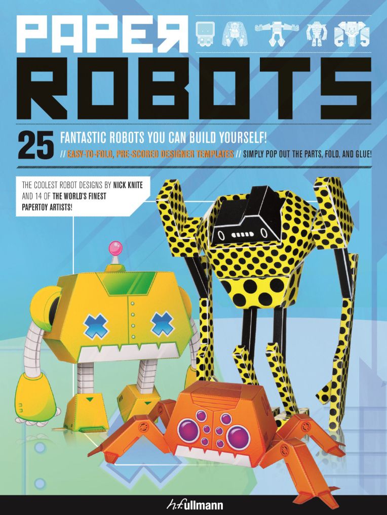 Paper Robots: 25 Fantastic Robots You Can Build Yourself!
