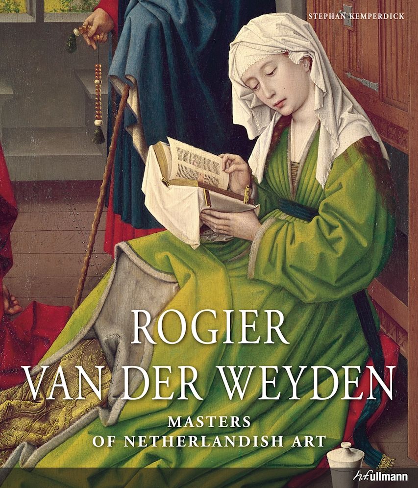 Rogier van der Weyden: Masters of Netherlandish Art