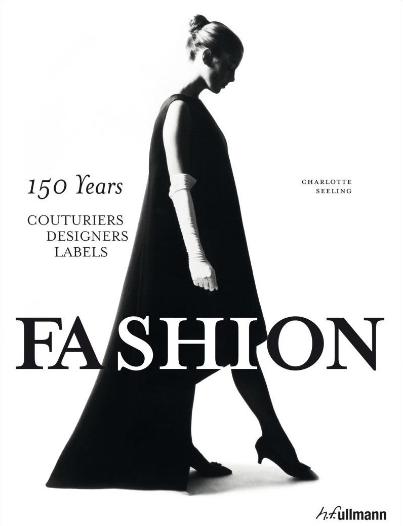 Fashio: 150 Years of Couturiers, Designers, Labels