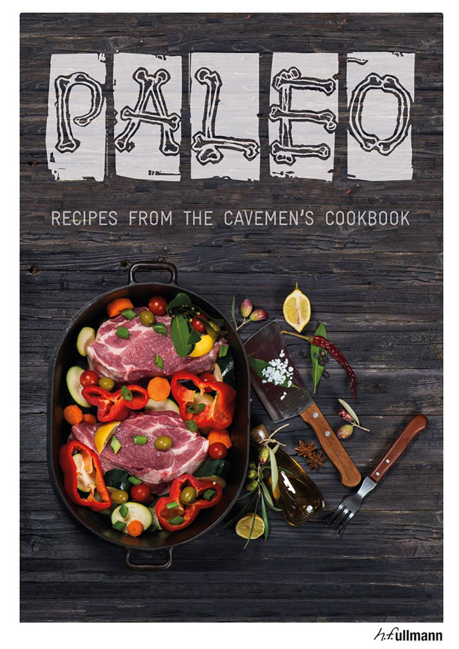 Paleo: Recipes from the Cavemen's Cookbook