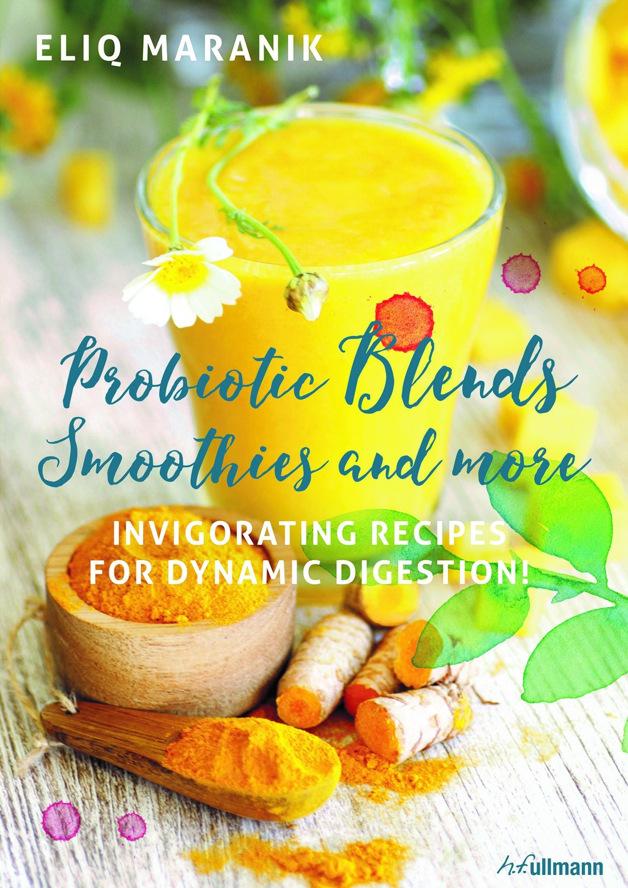 Probiotic Blends Smoothies and more: Invigorating recipes for dynamic digestion!