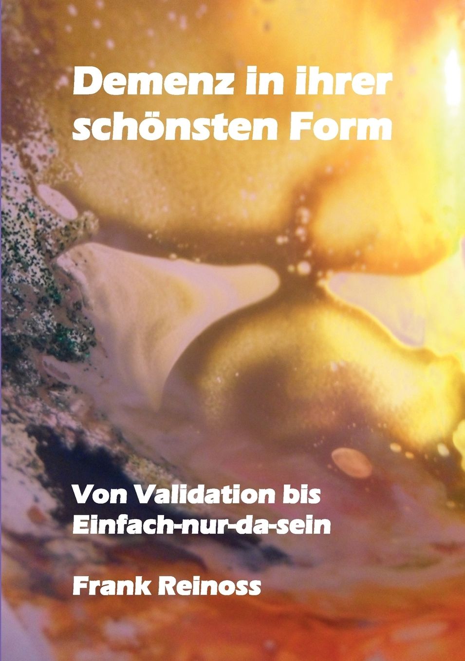 Demenz in ihrer sch nsten Form