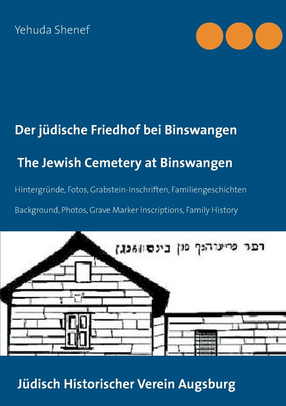 Der jüdische Friedhof bei Binswangen / The Jewish Cemetery at Binswangen