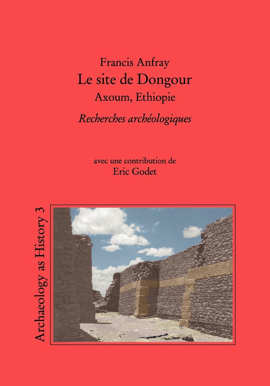 Le site de Dongour (Axoum, Ethiopie): Recherches archéologiques