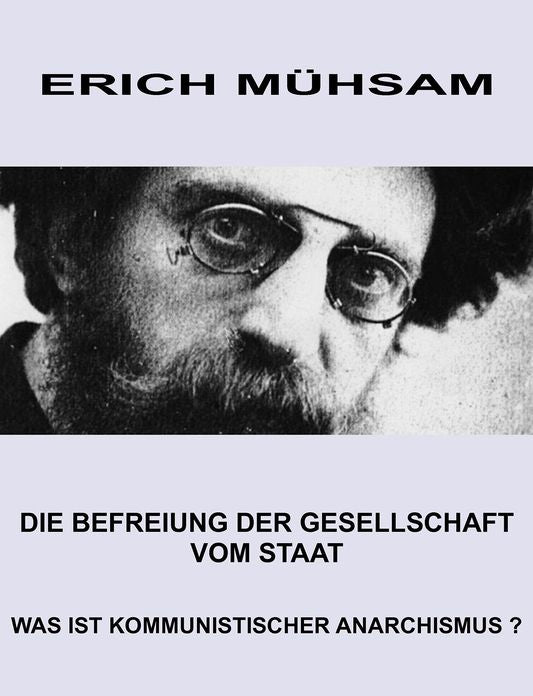 Die Befreiung der Gesellschaft vom Staat