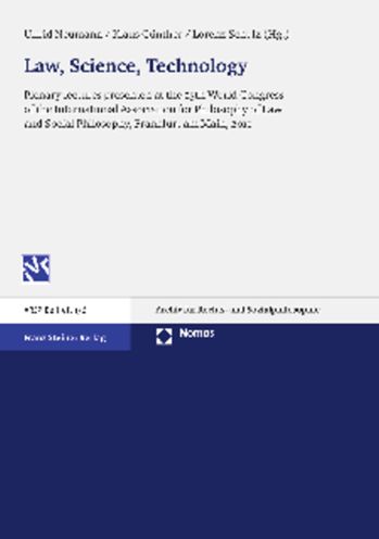 Law, Science, Technology: Plenary lectures presented at the 25th World Congress of the International Association for Philosophy of Law and Social Philosophy, Frankfurt am Main, 2011