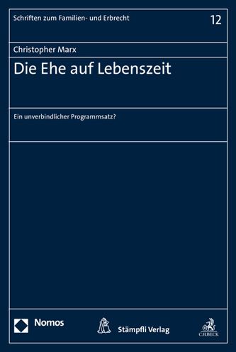 Die Ehe auf Lebenszeit: Ein unverbindlicher Programmsatz?
