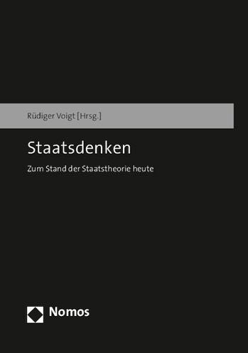 Staatsdenken: Zum Stand der Staatstheorie heute