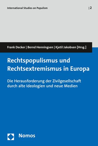 Rechtspopulismus und Rechtsextremismus in Europa: Die Herausforderung der Zivilgesellschaft durch alte Ideologien und neue Medien