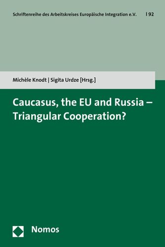 Caucasus, the EU and Russia - Triangular Cooperation?