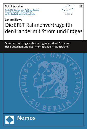 Die EFET-Rahmenvertrage fur den Handel mit Strom und Erdgas: Standard-Vertragsbestimmungen auf dem Prufstand des deutschen und des internationalen Privatrechts