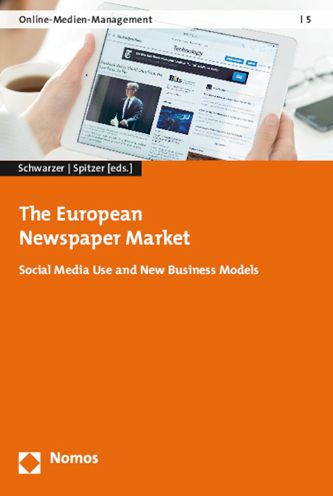 The European Newspaper Market: Social Media Use and New Business Models