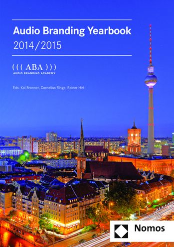 Audio Branding Yearbook 2014/2015: ((( ABA ))) Audio Branding Academy