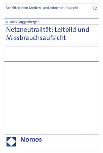 Netzneutralitat: Leitbild und Missbrauchsaufsicht
