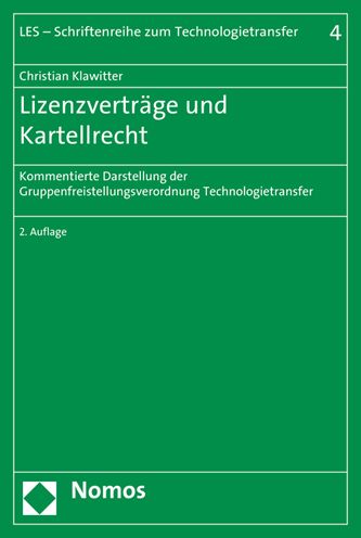 Lizenzvertrage und Kartellrecht: Kommentierte Darstellung der Gruppenfreistellungsverordnung Technologietransfer