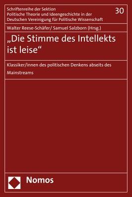 'Die Stimme des Intellekts ist leise': Klassiker/innen des politischen Denkens abseits des Mainstreams
