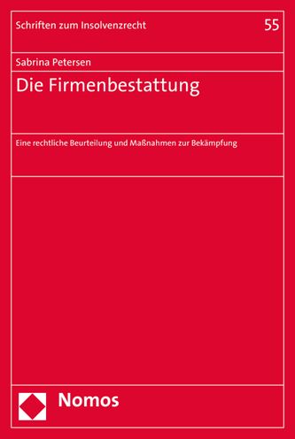 Die Firmenbestattung: Eine rechtliche Beurteilung und Massnahmen zur Bekampfung