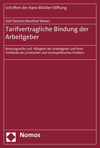 Tarifvertragliche Bindung der Arbeitgeber: Bindungswille und -fahigkeit der Arbeitgeber und ihrer Verbande als juristisches und rechtspolitisches Problem