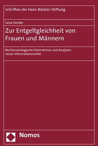 Zur Entgeltgleichheit von Frauen und Mannern: Rechtssoziologische Erkenntnisse und Analysen neuer Informationsrechte