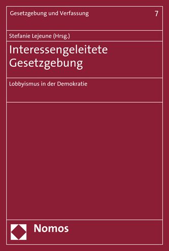 Interessengeleitete Gesetzgebung: Lobbyismus in der Demokratie