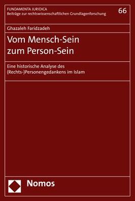 Vom Mensch-Sein zum Person-Sein: Eine historische Analyse des (Rechts-)Personengedankens im Islam