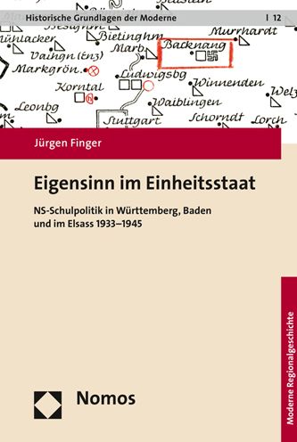 Eigensinn im Einheitsstaat: NS-Schulpolitik in Wurttemberg, Baden und im Elsass 1933-1945