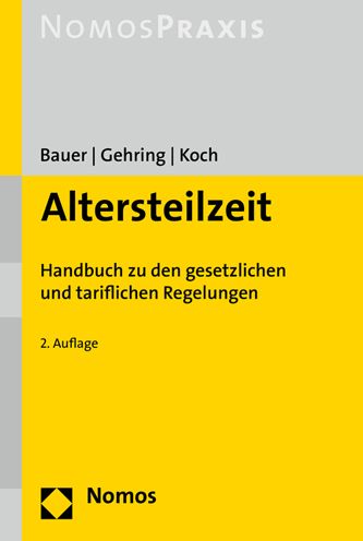Altersteilzeit: Handbuch zu den gesetzlichen und tariflichen Regelungen