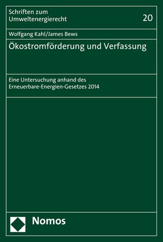 Okostromforderung und Verfassung: Eine Untersuchung anhand des Erneuerbare-Energien-Gesetzes 2014