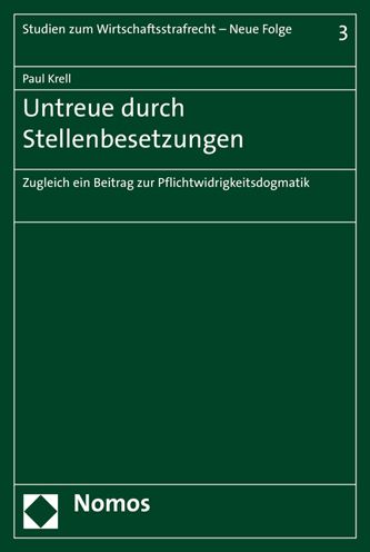 Untreue durch Stellenbesetzungen: Zugleich ein Beitrag zur Pflichtwidrigkeitsdogmatik