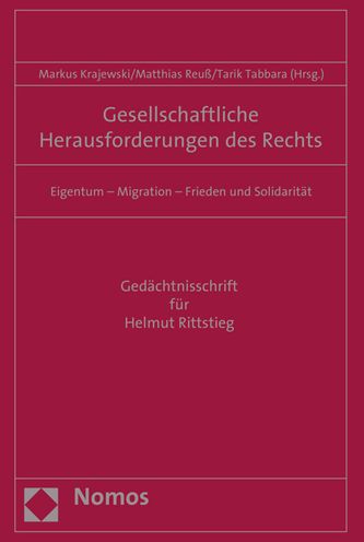 Gesellschaftliche Herausforderungen des Rechts: Eigentum - Migration - Frieden und Solidaritat