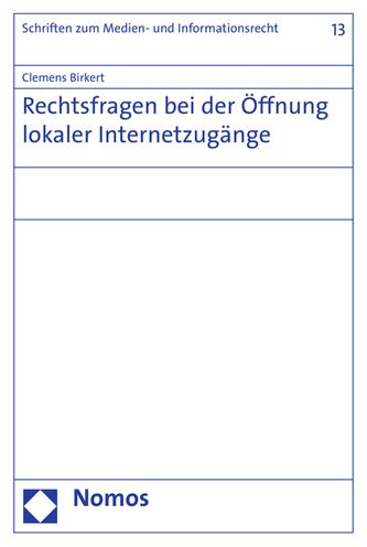 Rechtsfragen bei der Offnung lokaler Internetzugange