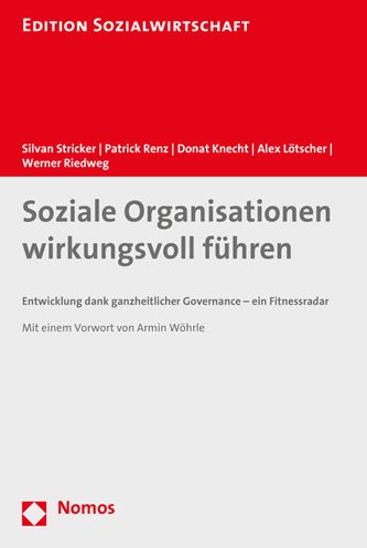 Soziale Organisationen wirkungsvoll fuhren: Entwicklung dank ganzheitlicher Governance - ein Fitnessradar