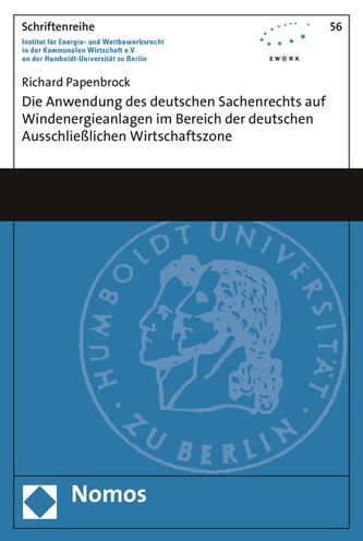 Die Anwendung des deutschen Sachenrechts auf Windenergieanlagen im Bereich der deutschen Ausschliesslichen Wirtschaftszone