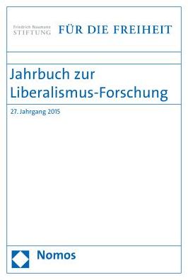 Jahrbuch zur Liberalismus-Forschung: 27. Jahrgang 2015