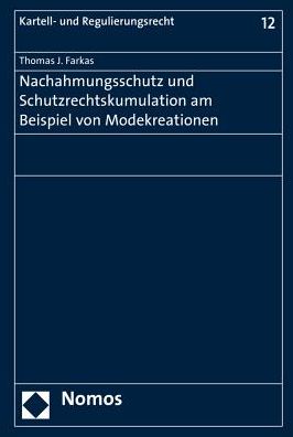 Nachahmungsschutz und Schutzrechtskumulation am Beispiel von Modekreationen