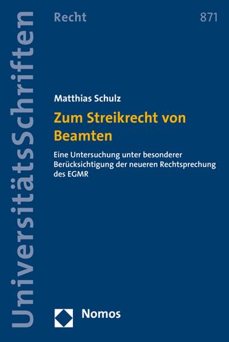 Zum Streikrecht von Beamten: Eine Untersuchung unter besonderer Berucksichtigung der neueren Rechtsprechung des EGMR