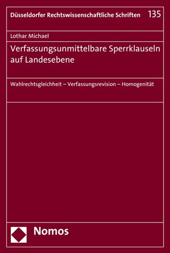 Verfassungsunmittelbare Sperrklauseln auf Landesebene: Wahlrechtsgleichheit - Verfassungsrevision - Homogenitat