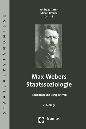 Max Webers Staatssoziologie: Positionen und Perspektiven