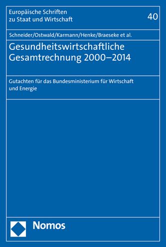 Gesundheitswirtschaftliche Gesamtrechnung 2000-2014: Gutachten fur das Bundesministerium fur Wirtschaft und Energie