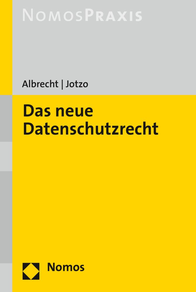 Das neue Datenschutzrecht der EU: Grundlagen - Gesetzgebungsverfahren - Synopse