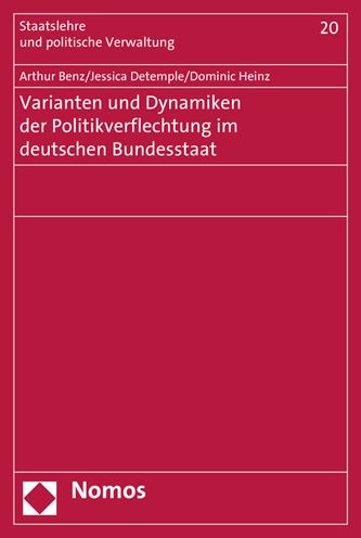Varianten und Dynamiken der Politikverflechtung im deutschen Bundesstaat