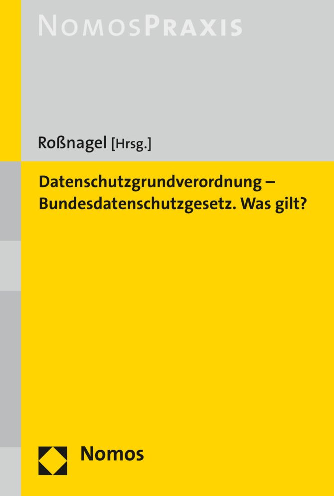 Europaische Datenschutz-Grundverordnung: Vorrang des Unionsrechts - Anwendbarkeit des nationalen Rechts