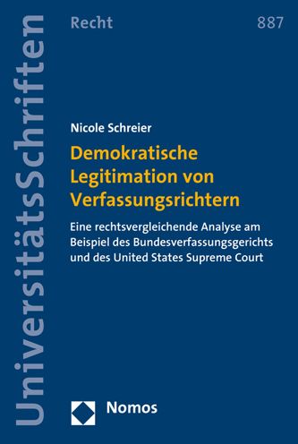 Demokratische Legitimation von Verfassungsrichtern: Eine rechtsvergleichende Analyse am Beispiel des Bundesverfassungsgerichts und des United States Supreme Court