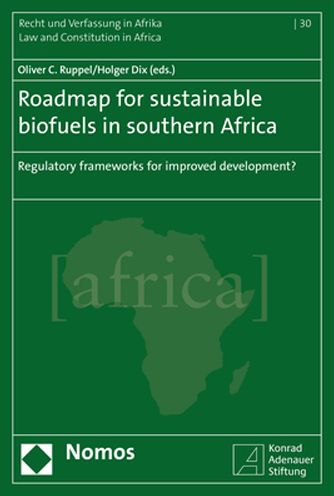 Roadmap for Sustainable Biofuels in Southern Africa: Regulatory Frameworks for improved development?