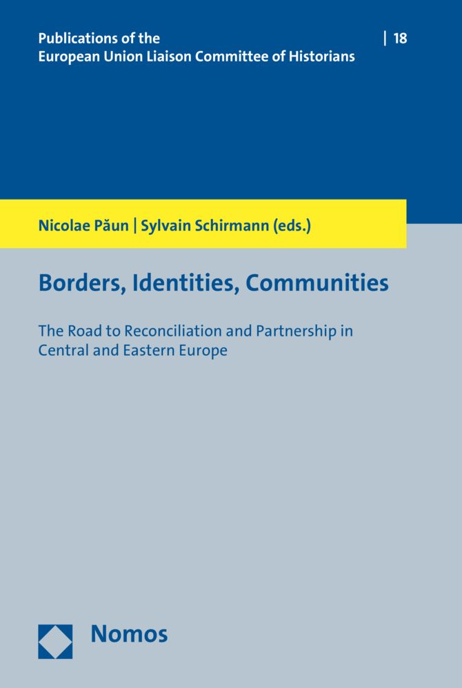 Borders, Identities, Communities: The Road to Reconciliation and Partnership in Central and Eastern Europe