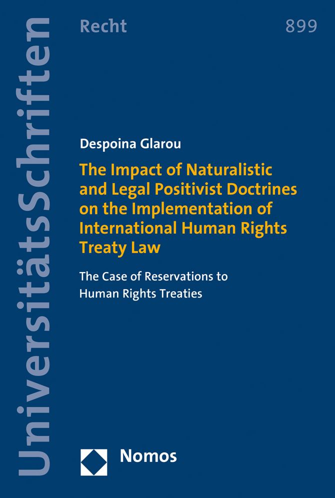The Impact of Naturalistic and Legal Positivist Doctrines on the Implementation of International Human Rights Treaty Law: The Case of Reservations to Human Rights Treaties