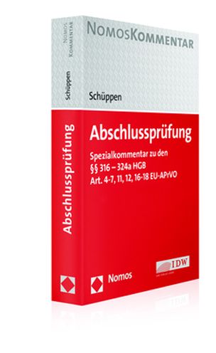 Abschlussprufung: Spezialkommentar zu den 316-324a HGB