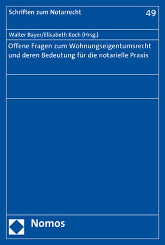 Offene Fragen Zum Wohnungseigentumsrecht Und Deren Bedeutung Fur Die Notarielle Praxis